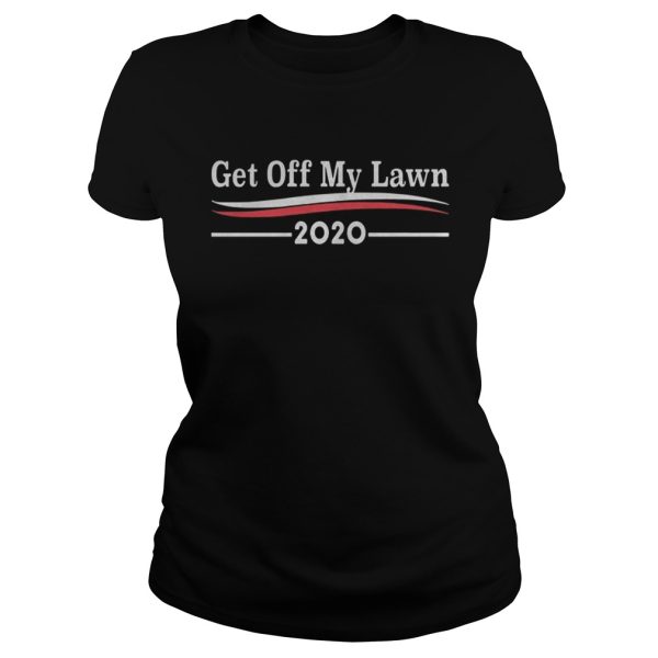 Get off my lawn 2020 shirt