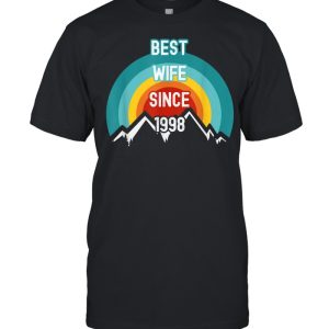 Gift For Wife, Best Wife Since 1998 shirt