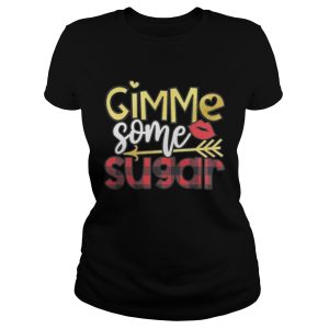Gimme Some Sugar Valentine’s Day Shirt 1 Gimme Some Sugar Valentine's Day Shirt 2