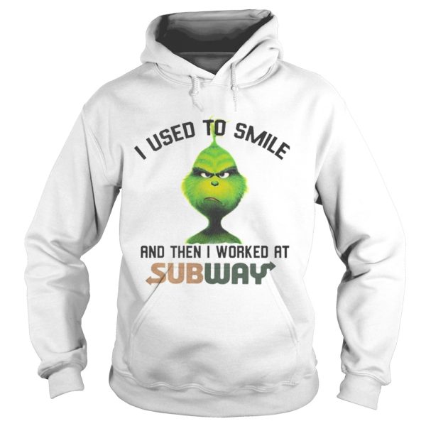 Ginch I used smile and then I worked at Subway shirt