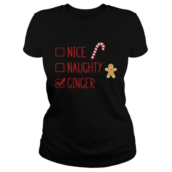 Gingerbread nice naughty ginger Christmas shirt