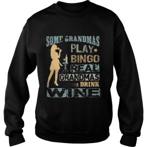 Girl Some grandmas play bingo real grandmas drink wine shirt 3