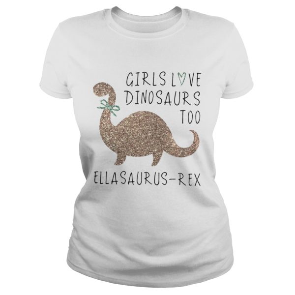 Girls love Dinosaurs too allosaurus rex shirt