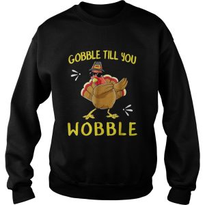 Gobble Gobble Till You Wobble Turkey TShirt 4