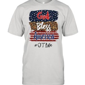 God Bless America Occupational Therapist Life shirt