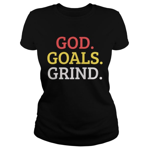 God Goals Grind Shirt