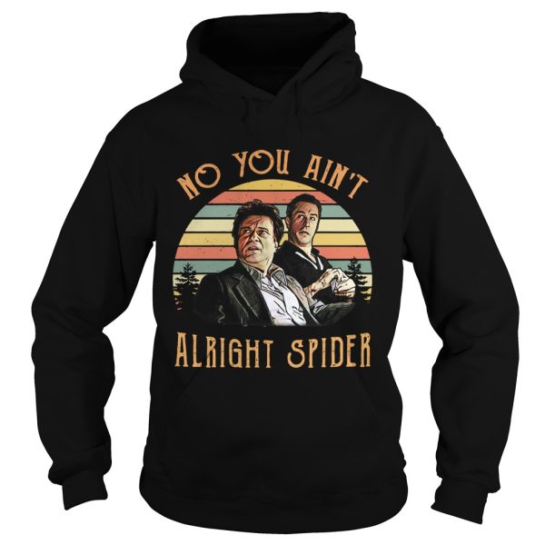 Goodfellas Tommy DeVito Jimmy Conway no you ain’t alright spider retro shirt