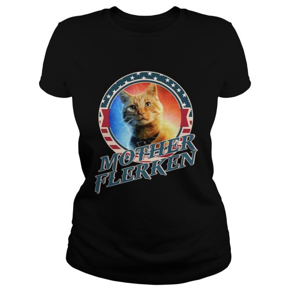 Goose The FLERKEN CAT MOTHER Funny Gift Shirt