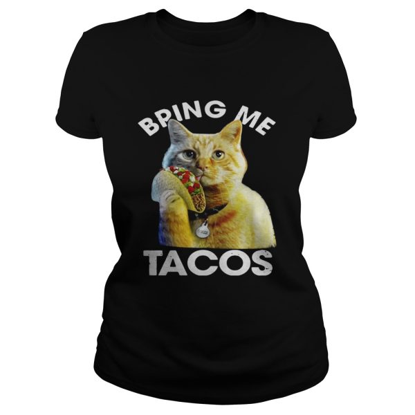 Goose the cat bring me tacos shirt