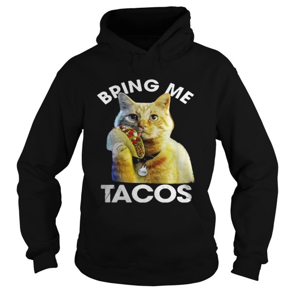 Goose the cat bring me tacos shirt