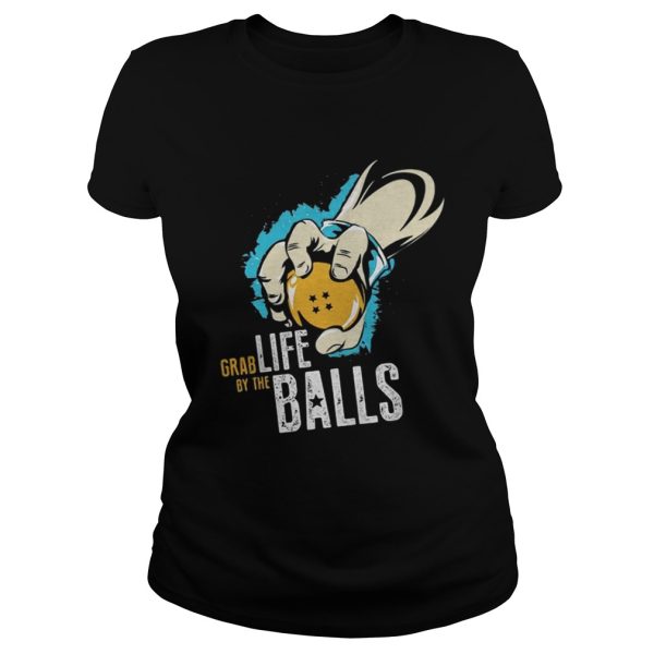 Grab by the fife balls hand shirt