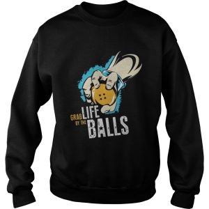 Grab by the fife balls hand shirt 3