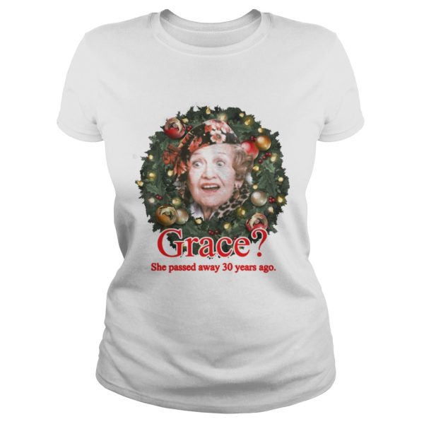 Grace She Passed Away 30 Years Ago Christmas Shirt