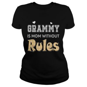 Grammy Is Mom Without Rules T Shirt 1