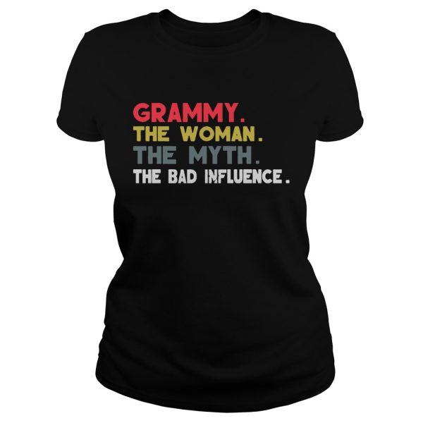 Grammy The Woman The Myth The Bad Influence Gift Shirt