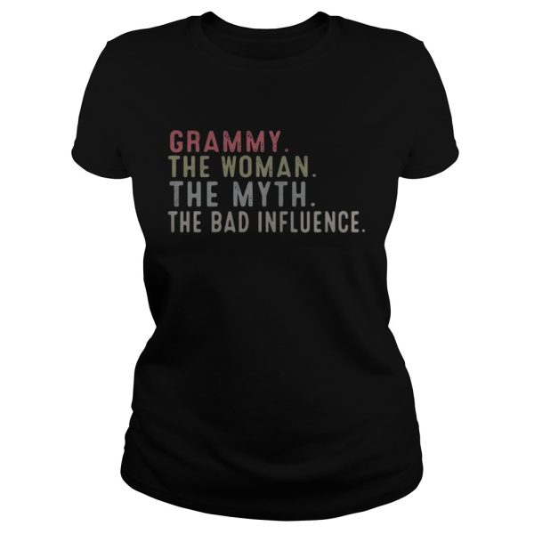 Grammy the woman the myth the bad influence shirt