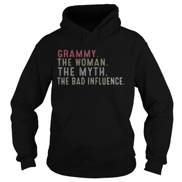 Grammy the woman the myth the bad influence shirt