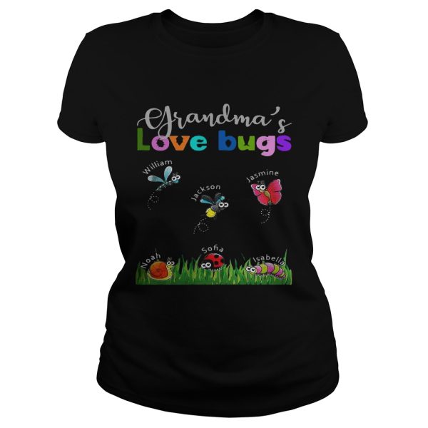 Grandma’s love bugs William Jackson Jasmine Noah Sofia Isabella shirt