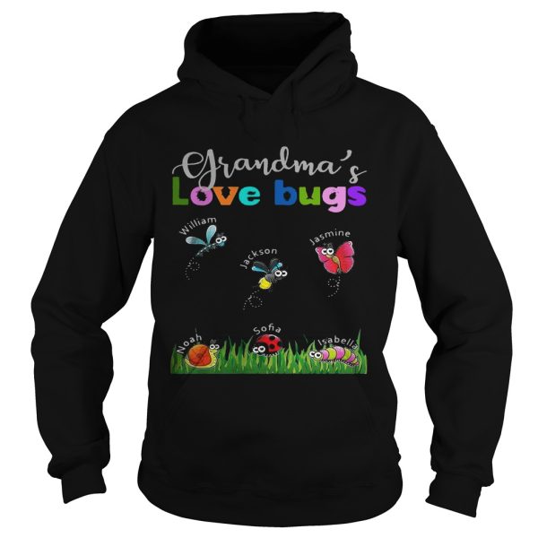 Grandma’s love bugs William Jackson Jasmine Noah Sofia Isabella shirt