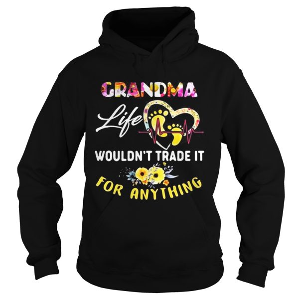 Grandma life wouldn’t trade it for anything shirt