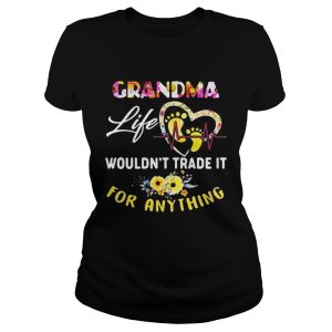 Grandma life wouldn't trade it for anything shirt 2