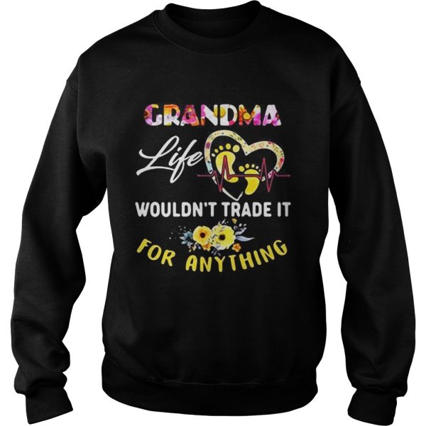 Grandma life wouldn’t trade it for anything shirt