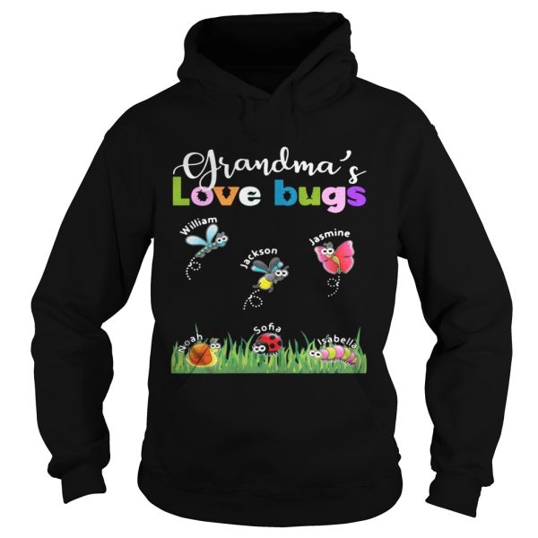 Grandmas love bugs William Jackson Jasmine Noah Sofia Isabella shirts