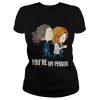 Grey’s Anatomy doctor bestie you’re my person shirt