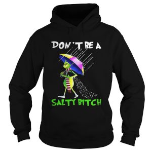 Grinch Dont be a salty bitch shirt 1