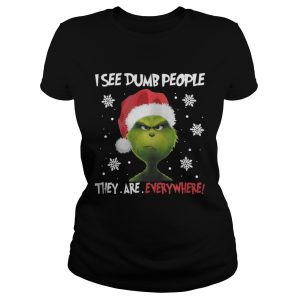 Grinch I See Dumb People They Are Everywhere Shirt 2