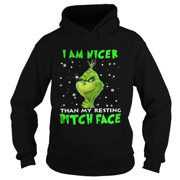 Grinch I am nicer than my resting bitch face shirt