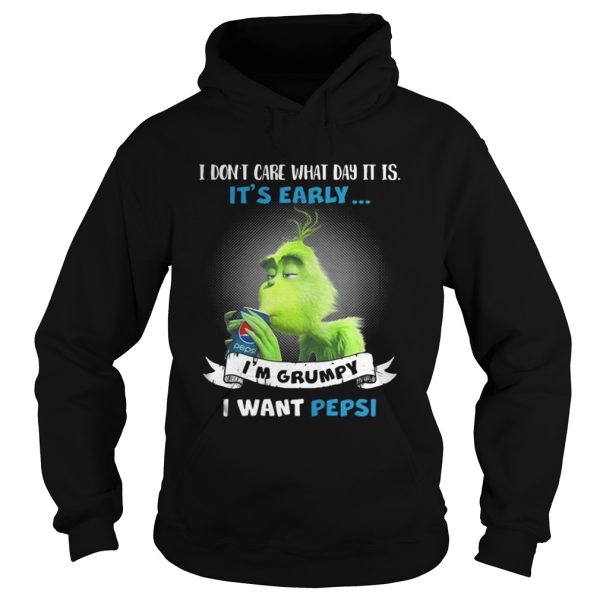 Grinch I dont care what day it is Im Grumpy I want Pepsi shirt