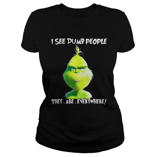 Grinch I see dumb people they are everywhere Christmas shirt