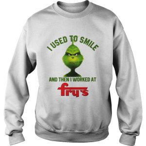 Grinch I used to smile and then I worked at Frys shirt 2 Grinch I used to smile and then I worked at Frys shirt 3