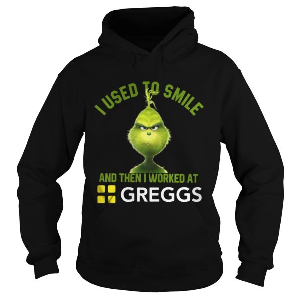 Grinch I used to smile and then I worked at Greggs shirt