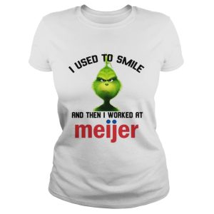 Grinch I used to smile and then I worked at Meijer shirt 1 Grinch I used to smile and then I worked at Meijer shirt 2