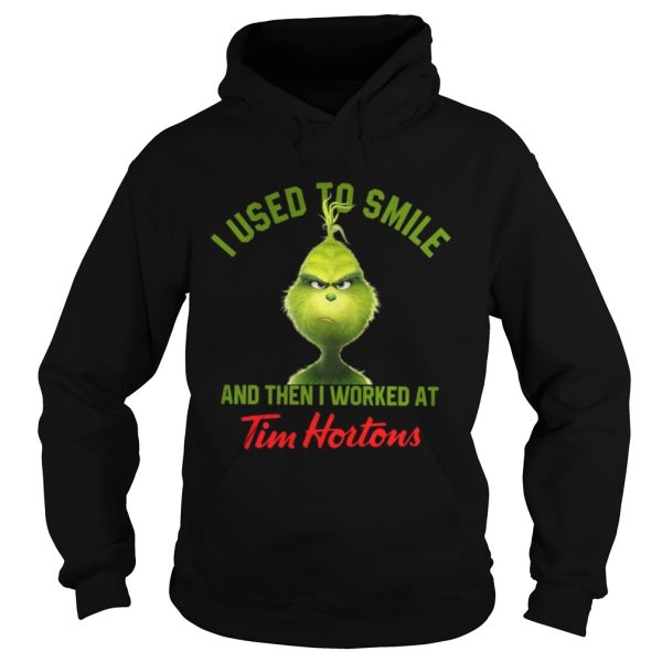 Grinch I used to smile and then I worked at Tim Hortons shirt