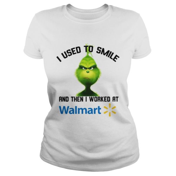 Grinch I used to smile and then I worked at Walmart shirt