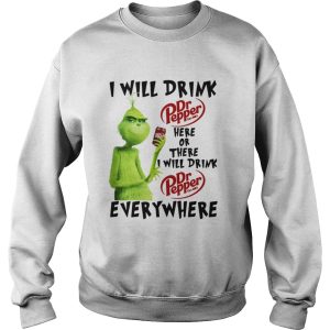 Grinch I will drink Dr Pepper here or there I will drink Dr Pepper every where shirt 3