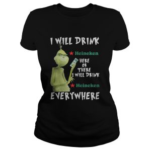Grinch I will drink Heineken here or there or everywhere shirt 2