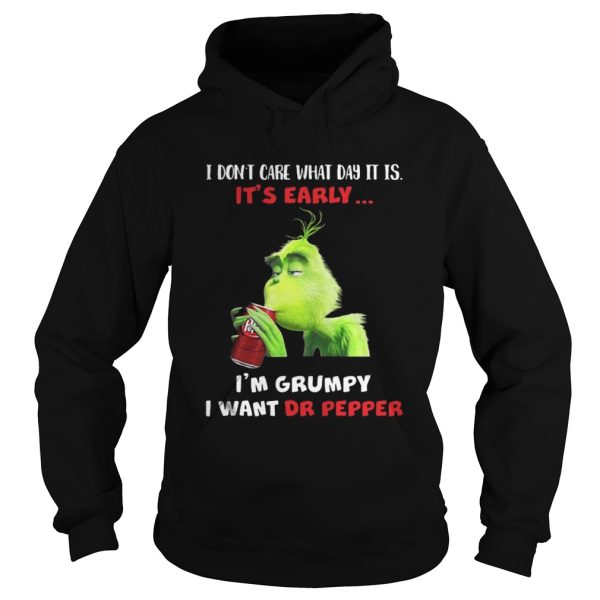 Grinch Im Grumpy I want Dr Papper Christmas shirt