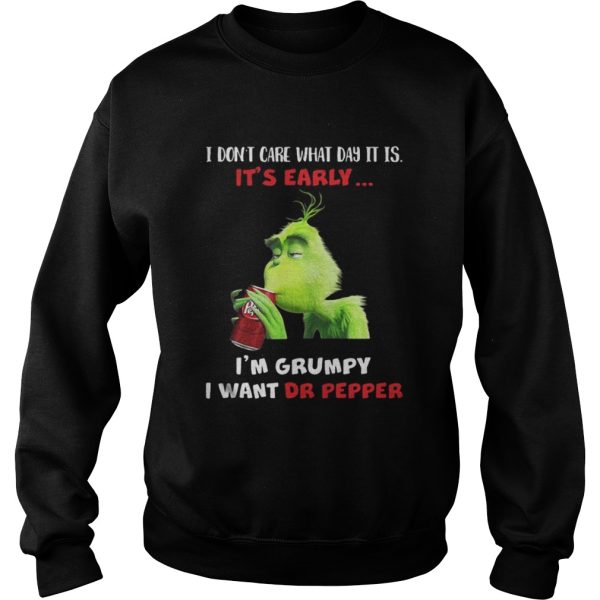 Grinch Im Grumpy I want Dr Papper Christmas shirt