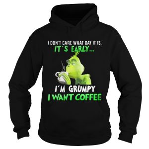 Grinch Im Grumpy I want coffee Christmas shirt 1
