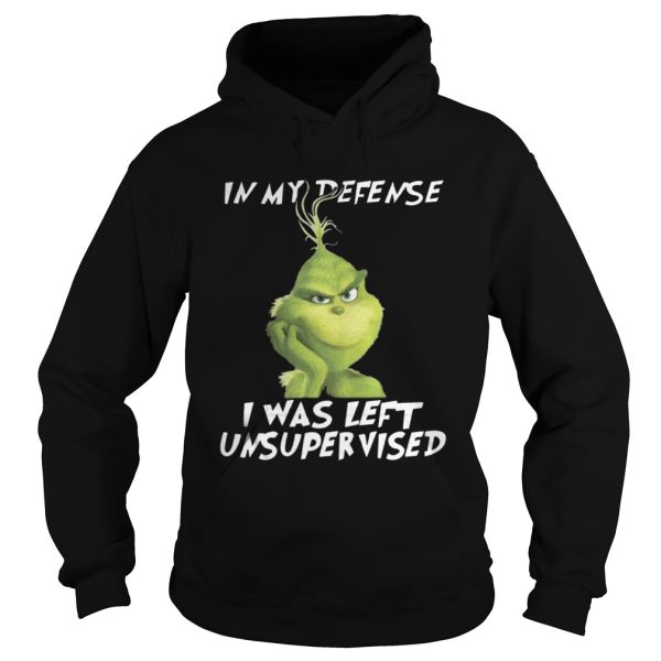 Grinch In My Defense I Was Left Unsupervised Christmas Shirt