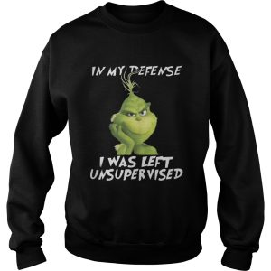Grinch In My Defense I Was Left Unsupervised Christmas Shirt 3