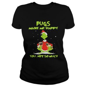 Grinch Pugs make me happy you not so much shirt 1 Grinch Pugs make me happy you not so much shirt 2