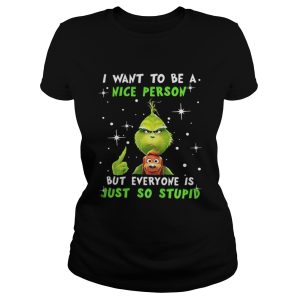 Grinch and Max I want to be a nice person but everyone is just so stupid Christmas shirt 2