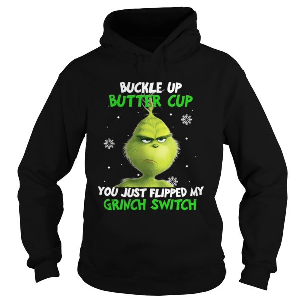 Grinch buckle up buttercup you just flipped my grinch switch shirt