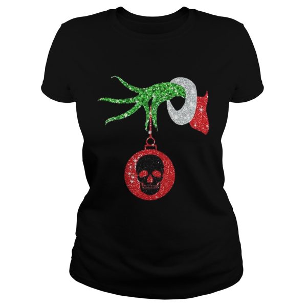 Grinch hand holds skull ornament Christmas shirt