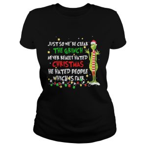 Grinch just so were clear the Grinch never realy hated Christmas shirt 2